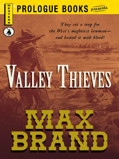Title details for Valley Thieves by Max Brand - Wait list